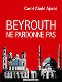 Beyrouth ne pardonne pas